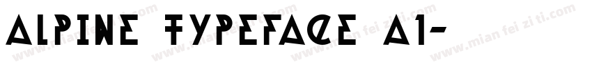 Alpine Typeface A1字体转换